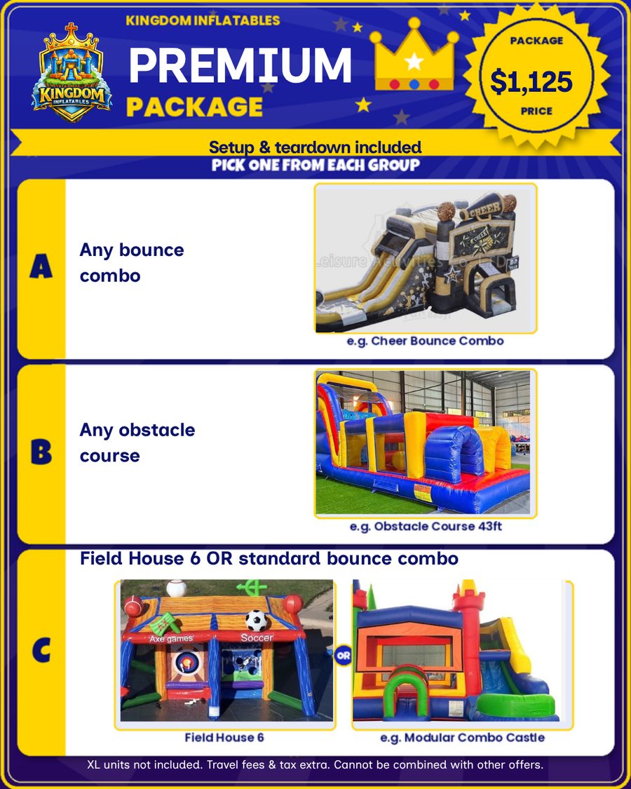 Premium Party Package flyer, $1,125: any bounce combo such as the Cheer Bounce Combo, any obstacle course such as the 43ft course, and Field House 6 or a standard bounce combo