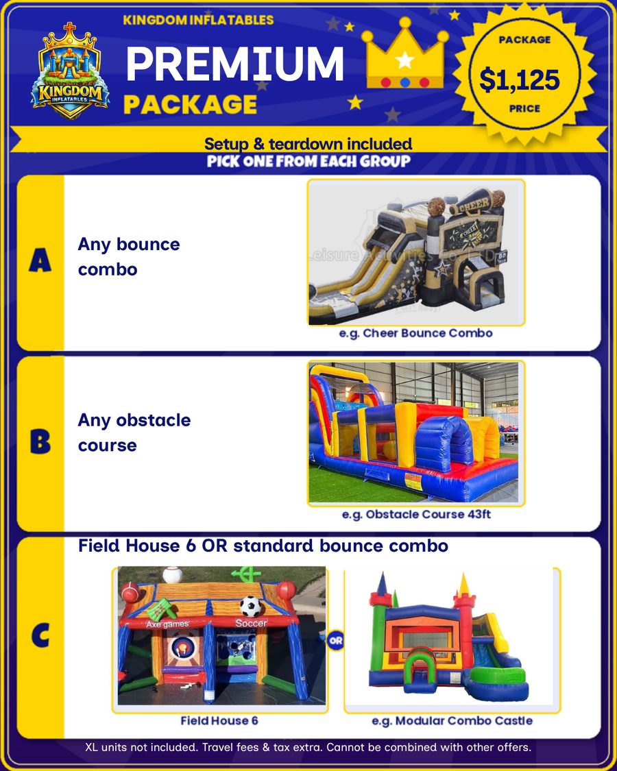 Premium Party Package flyer, $1,125: any bounce combo such as the Cheer Bounce Combo, any obstacle course such as the 43ft course, and Field House 6 or a standard bounce combo